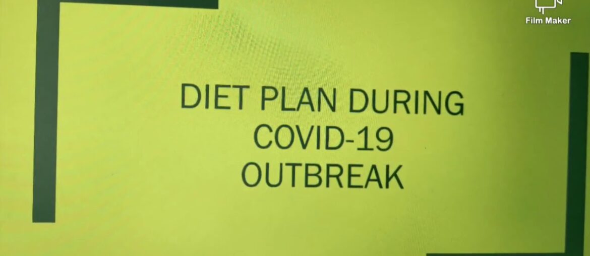 Diet Plan during Covid-19 Outbreak/ Healthy diet/ Boosts Immunity