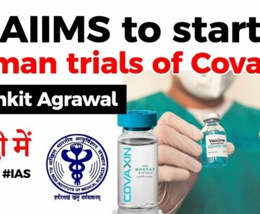 India's first Covid 19 vaccine trial, AIIMS to start human trials of Covaxin, Current Affairs 2020