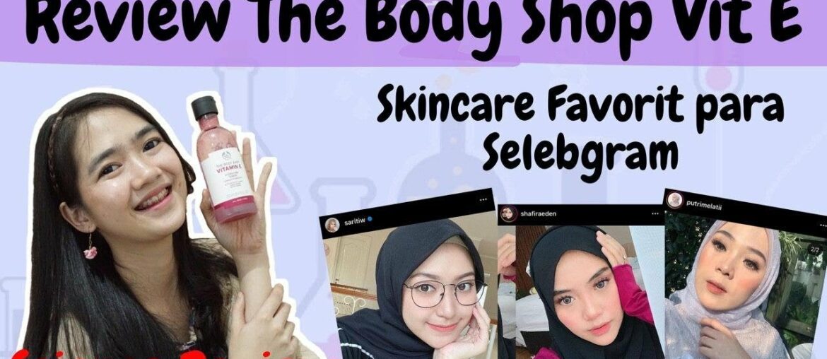 RAHASIA GLOWING Selebgram Beauty Vlogger | The Body Shop VitaminE Hydrating Toner | SCIENCE REVIEW 6