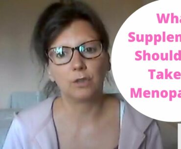 PERI AND MENOPAUSE: What Supplements Should You Take In Menopause?