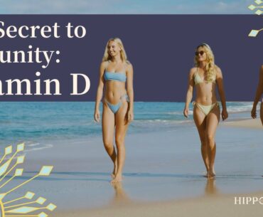 The Secret to Immunity: Vitamin D