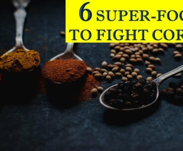 Six Super-Foods That Improve Immunity to Fight Coronavirus Infection