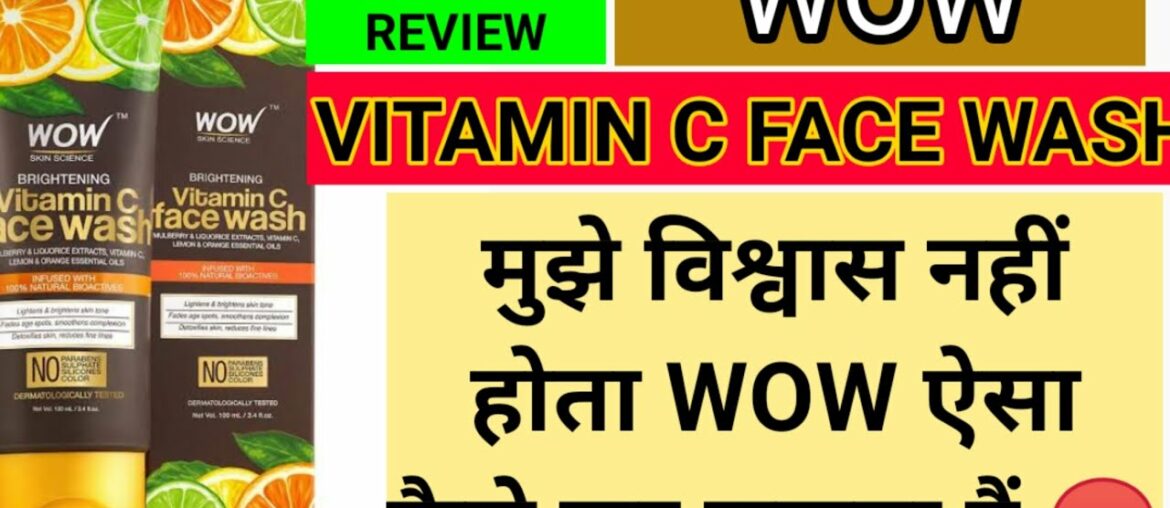 WOW skin science brightening vitamin c face wash review and demo || we are beautiful