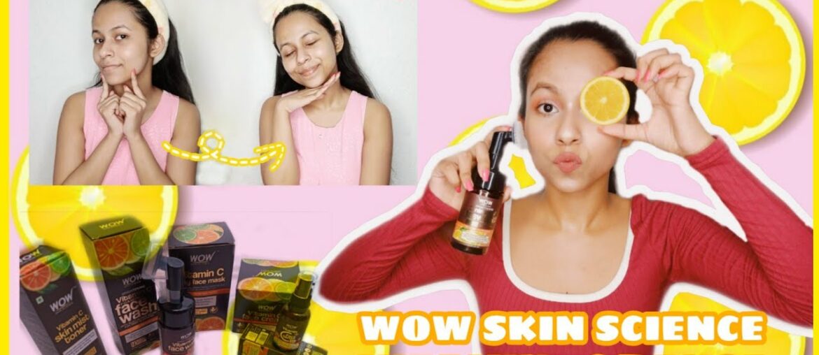 WOW SKINSCIENCE VITAMIN C RANGE HONEST REVIEW |Facewash|FaceMask|SkinToner|FaceSerum|FaceMoisturizer
