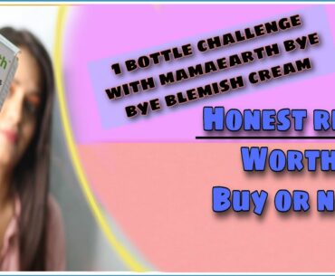 1 bottle challenge with mamaearth bye bye blemishes cream | bye bye blemishes cream review in hindi