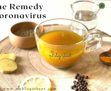 Home Remedy for Corona Virus - Boost your Immune System