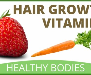 Best Vitamins For Hair Growth | Top 7 Vitamins And Minerals For Hair