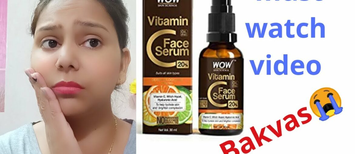 New launch wow 20% vitamin c face serum with honest review