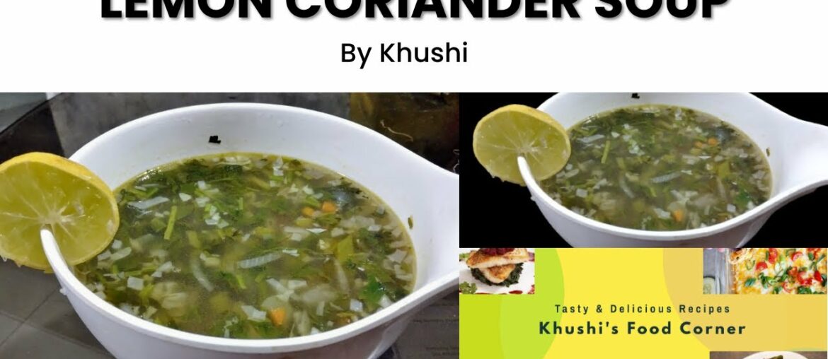 Lemon Coriander Soup | Healthy Soup | Vitamin C Rich Soup | Improves Immunity | Helps in Fat Loss