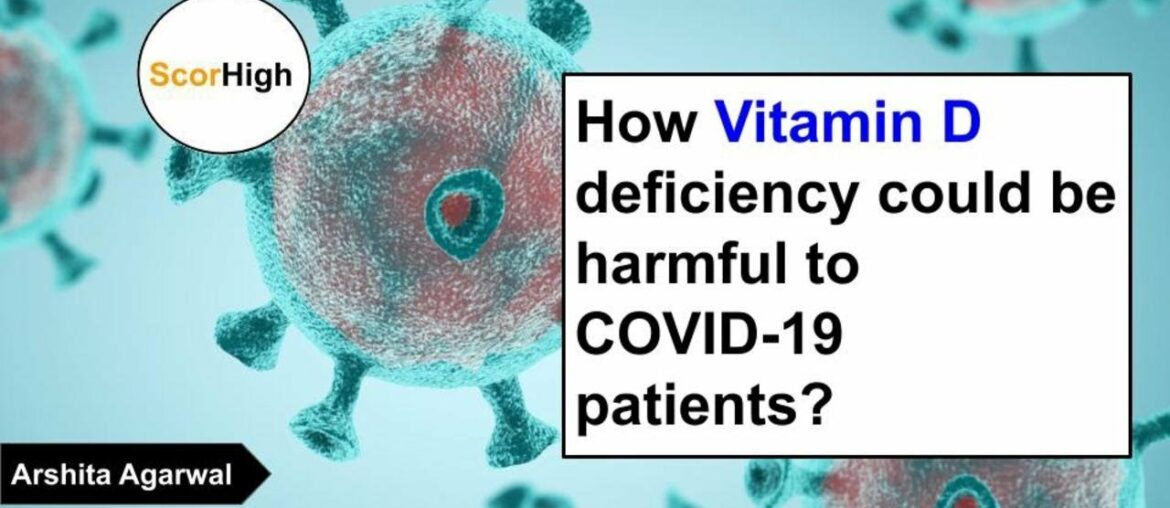 Topic 181: Current Affairs Analysis 2020- Vitamin D deficiency could be harmful to COVID-19 patients