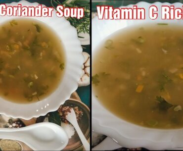 Lemon and Coriander Soup (Vitamin C Rich) - Healthy Veg Soup for better immunity - Refreshing Soup