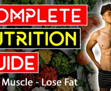 Complete Nutrition Guide - Everything You Need To Know About Nutrition