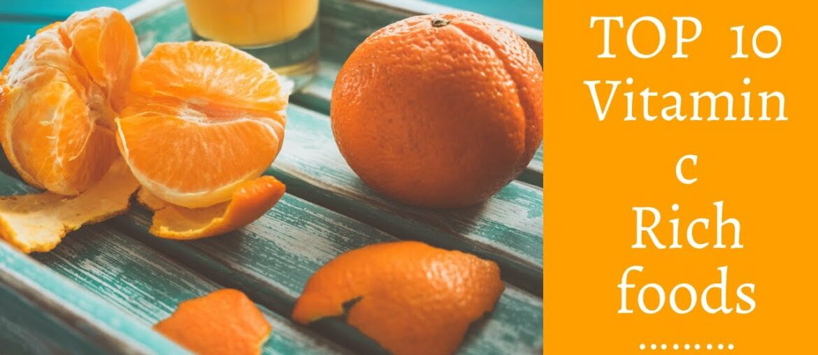 Top 10 Vitamin C Rich Foods || Foods to Boost Immunity