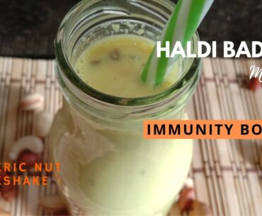 HALDI BADAM MILKSHAKE | TURMERIC NUT DRINK | IMMUNITY DRINK FOR COVID 19 | CORONA IMMUNE DRINK