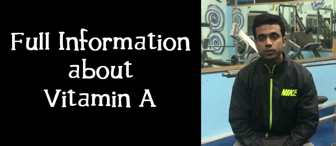 Full Information about Vitamin A by Sukhjivan Singh