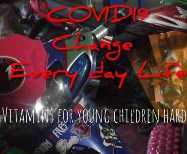 CoVid19 Big Change : Vitamins for young children to hard to find