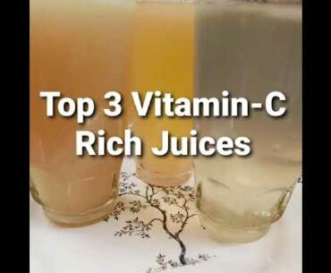 Top-3 "VITAMIN-C" Rich Fruit Juices !!