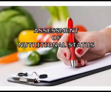 Assessment of Nutritional Status | Biochemistry