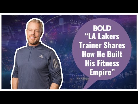 LA Lakers Trainer Shares How He Built His Fitness Empire