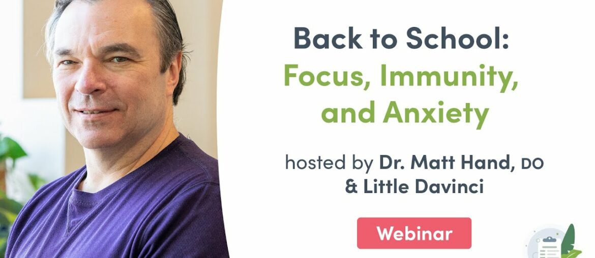 Back to School: Focus, Immunity, and Anxiety | Fullscript Webinar
