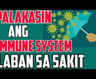 Palakasin ang Immune System Laban sa Sakit - ni Docs Willie at Liza Ong #856b
