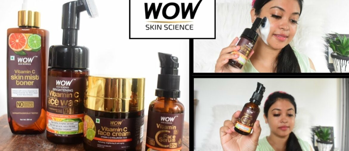 I Tried WOW Skin Science Vitamin C Range| WOW Vitamin C Face Wash, Mist Toner, Serum, Cream