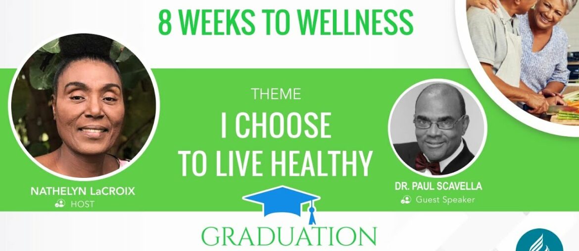 8 Weeks to Wellness - Pastor Paul A. Scavella - Graduation