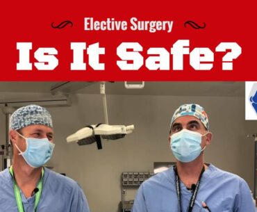 Is It Safe to Have Elective Surgery During COVID-19 Pandemic?