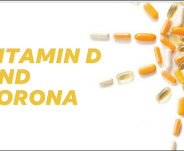 Vitamin D and Covid-19/ Benefits of Vitamin D