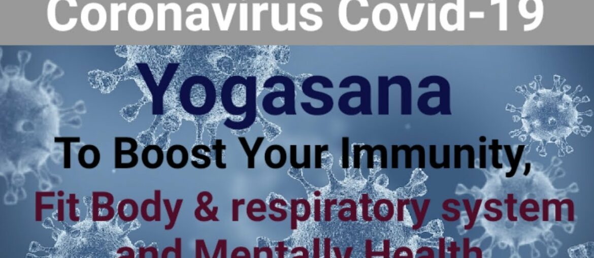 Coronavirus Covid-19: Yoga for Covid-19 , respiratory system, immunity and stress.....