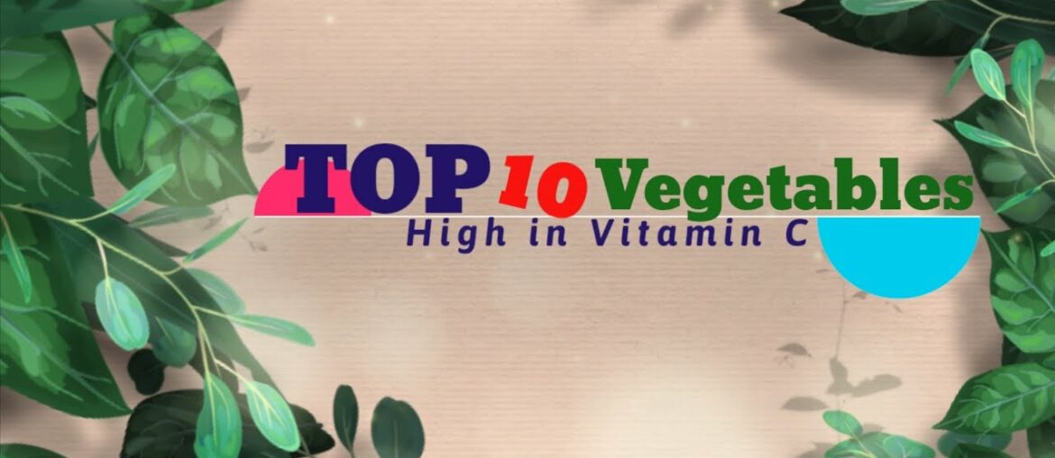 Vegetables high of vitamin C