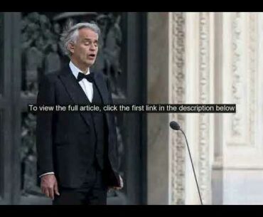 Andrea Bocelli felt humiliated and offended by Italys COVID19 lockdown 2020 07 29