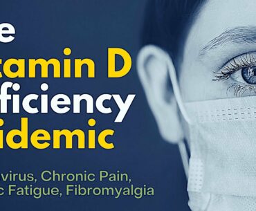 Vitamin D for Chronic Pain, Coronavirus, Fatigue, Fibromyalgia, Depression, Back Pain, Insomnia...