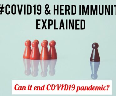 #COVID19 & Herd immunity explained-can it end the pandemic?