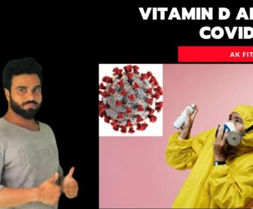 Vitamin D and Covid 19 |AK Fitness|
