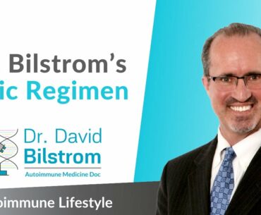 Dr. Bilstrom’s Basic Regimen - Autoimmune Lifestyle Video #25
