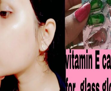 Vitamin E oil Skin Treatment  .get glowing ,beautiful spotless nd glass skin( in Hindi )