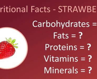 Strawberry - Nutritional Facts | Calories, Carbs, Fats, Proteins, Vitamins, Minerals & Benefits