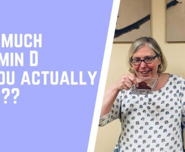 How Much Vitamin D Do You Actually Need??