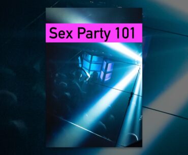 Sex Party 101