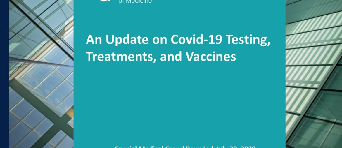 An Update on Covid-19 Testing, Treatments, and Vaccines