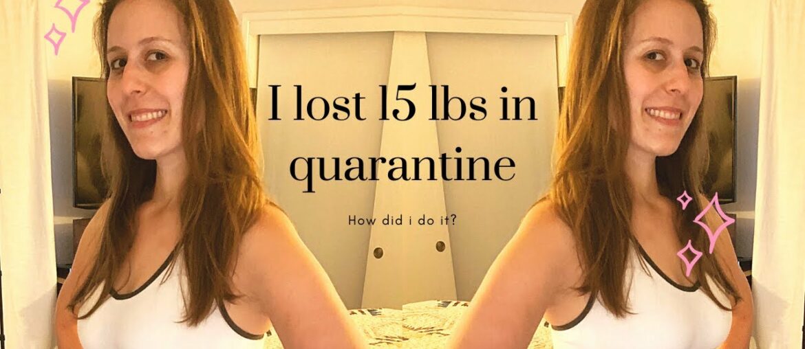 How I Lost 15 Pounds In Lockdown