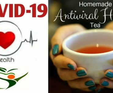 COVID-19, ANTI-VIRAL TEA RECIPE TO BOOST YOUR IMMUNITY