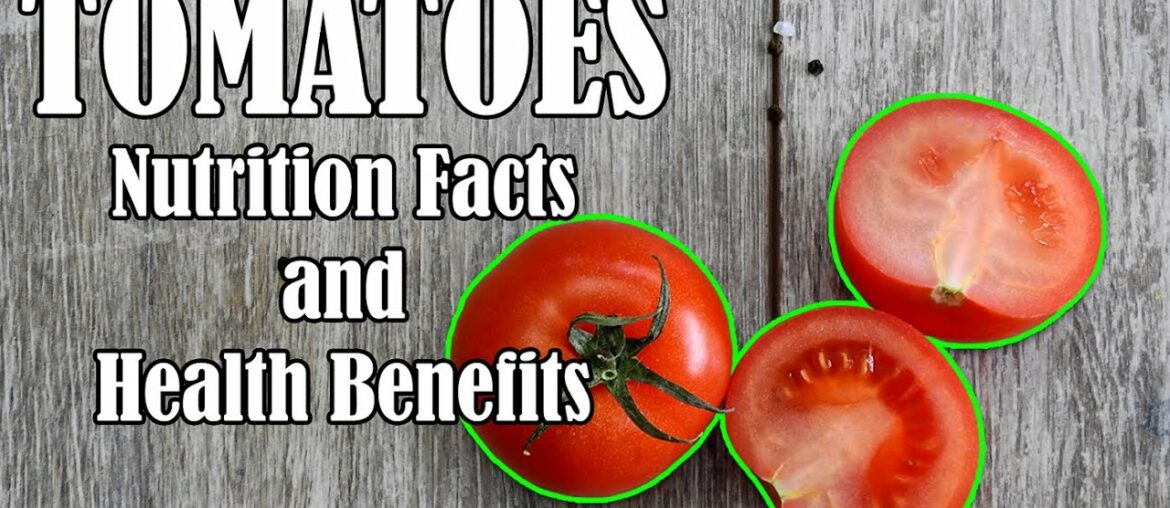 Tomatoes Nutrition and Health Benefits