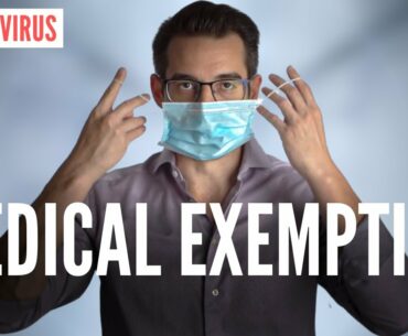 “Medical Exemption” From Wearing A Mask for Coronavirus (DOCTOR EXPLAINS)