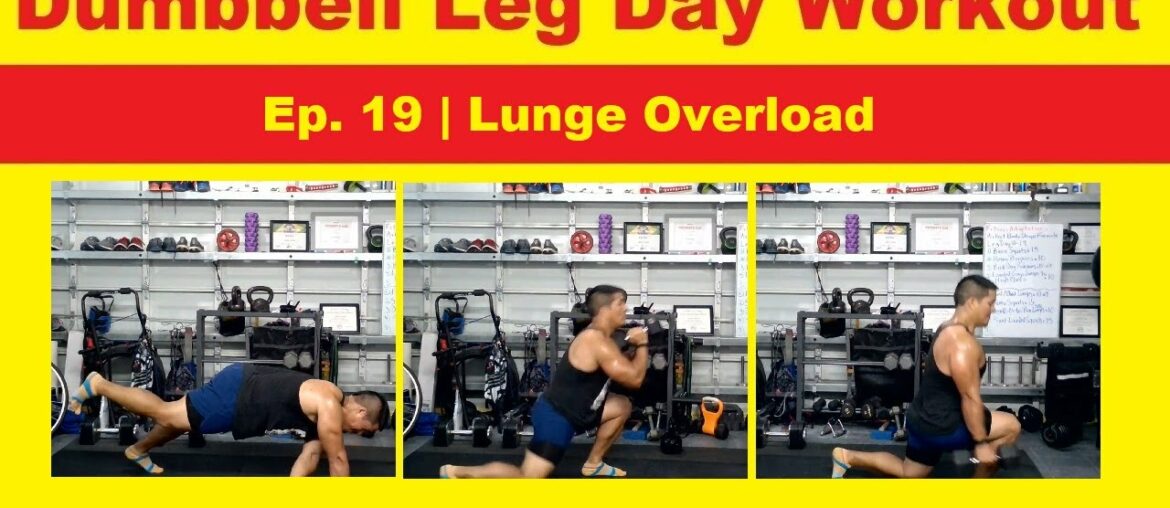 Leg day with free weights Ep. 19 | Lunge overload