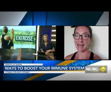 Fitness Tips With Tiffany: Boosting Your Immune System