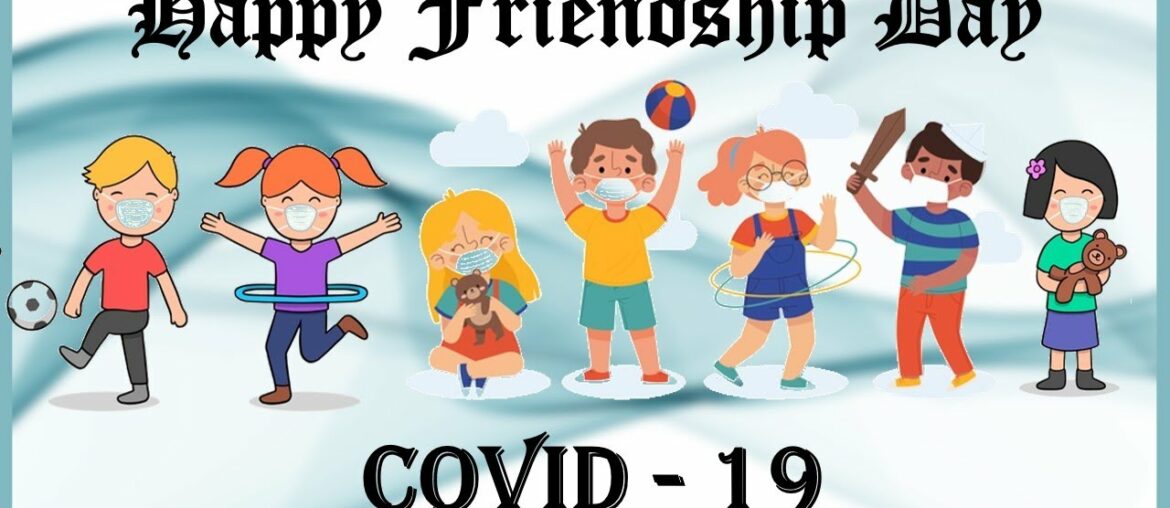 Happy Friendship Day 2020 | Friendship Day and Covid 19