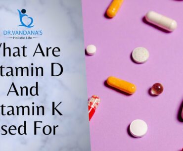 The Secrets Of Using Vitmain D And Vitamin K | Healthy Supplements