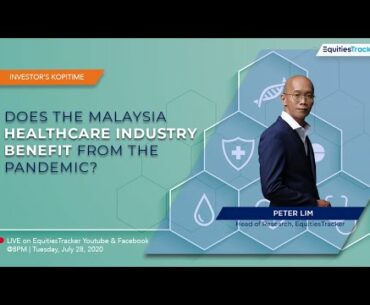 Does the Malaysia Healthcare Industry benefit from the pandemic?